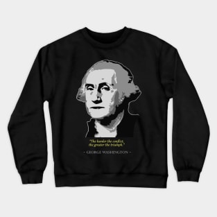 George Washington Quote Crewneck Sweatshirt